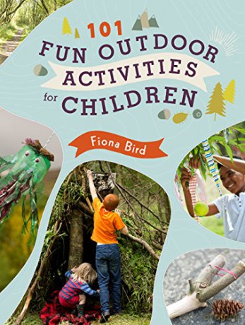 101 Fun Outdoor Activities for Children - Fiona Bird [KSIĄŻKA]