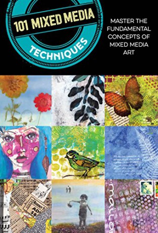 101 Mixed Media Techniques: Master the fundamental concepts of mixed media art - Cherril Doty [KSIĄŻKA]