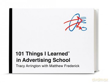 101 Things I Learned in Advertising School - Matthew Frederick [KSIĄŻKA]
