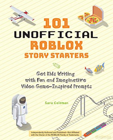 101 Unofficial Roblox Story Starters: Get Kids Writing with Fun and Imaginative Video Game-Inspired Prompts - Sara Coleman [KSIĄŻKA]