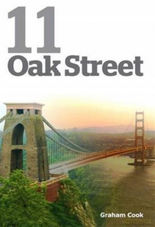 11 Oak Street: The True Story of the Abduction of a Three Year Old Child and its Appalling Lifetime Consequences - Graham Cook [KSIĄŻKA]