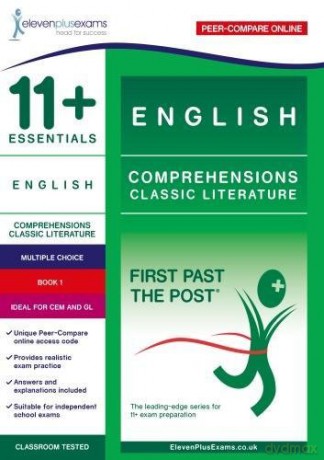 11+ Essentials English Comprehensions: Classic Literature Book 1: First Past the Post [KSIĄŻKA]
