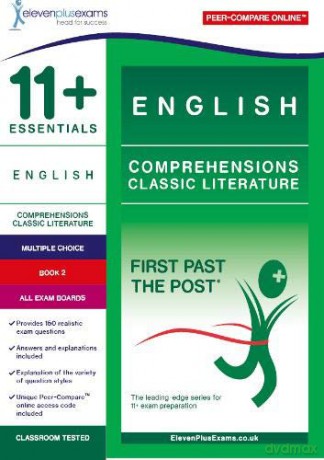 11+ Essentials English Comprehensions: Classic Literature Book 2 (First Past of Post) [KSIĄŻKA]
