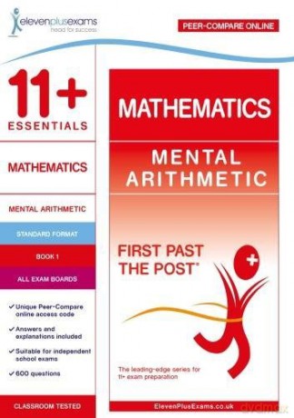 11+ Essentials Mathematics: Mental Arithmetic Book 1 (First Past the Post) [KSIĄŻKA]