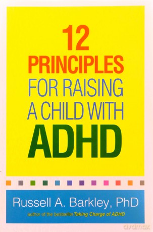 12 Principles for Raising a Child with ADHD - Russell A. Barkley [KSIĄŻKA]