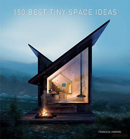 150 Best Tiny Space Ideas - Francesc Zamora [KSIĄŻKA]