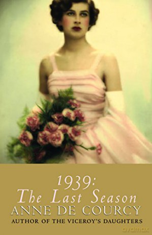 1939: The Last Season - Anne de Courcy [KSIĄŻKA]