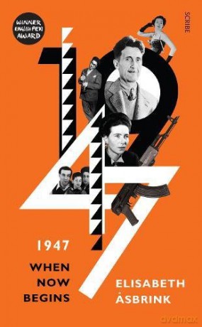 1947: when now begins - Elisabeth Asbrink [KSIĄŻKA]