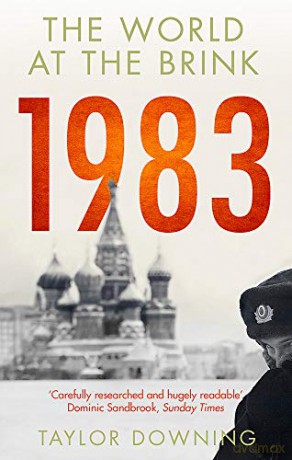 1983: The World at the Brink - Taylor Downing [KSIĄŻKA]