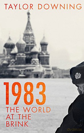 1983: The World at the Brink - Taylor Downing [KSIĄŻKA]
