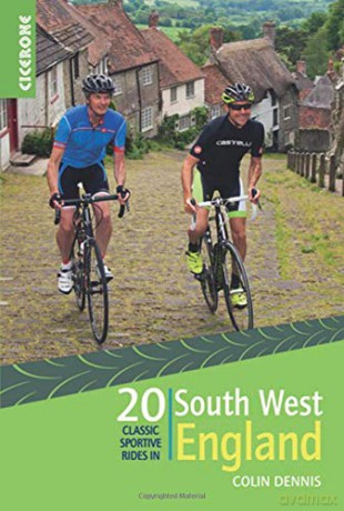 20 Classic Sportive Rides in South West England (Cycling): Graded routes on cycle-friendly roads in Cornwall, Devon, Somerset and Avon and Dorset - Colin Dennis [KSIĄŻKA]