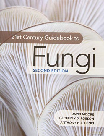 21st Century Guidebook to Fungi - David Moore [KSIĄŻKA]