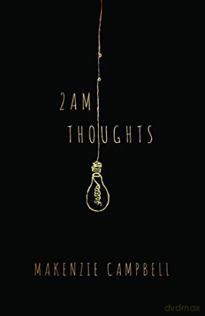 2am Thoughts: Poetry that condenses an entire relationship into a single day - Makenzie Campbell [KSIĄŻKA]