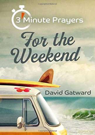 3 - Minute Prayers For The Weekend - David Gatward [KSIĄŻKA]
