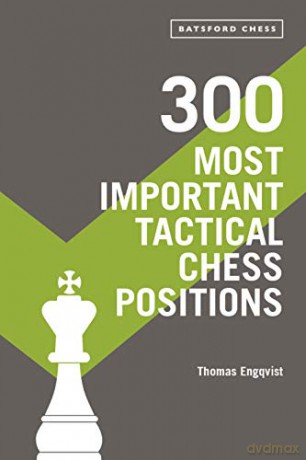 300 Most Important Tactical Chess Positions - Thomas Engqvist [KSIĄŻKA]