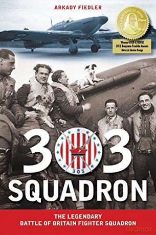 303 Squadron: The Legendary Battle of Britain Fighter Squadron - Arkady Fiedler [KSIĄŻKA]