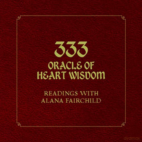 333 Oracle of Heart Wisdom: Readings with Alana Fairchild - Alana Fairchild [KSIĄŻKA]