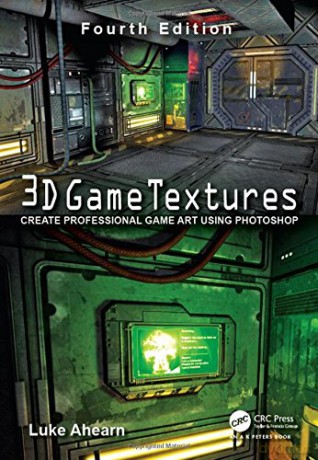 3D Game Textures: Create Professional Game Art Using Photoshop - Luke Ahearn [KSIĄŻKA]
