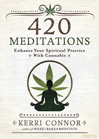 420 Meditations: Enhance Your Spiritual Practice With Cannabis - Kerri Connor [KSIĄŻKA]