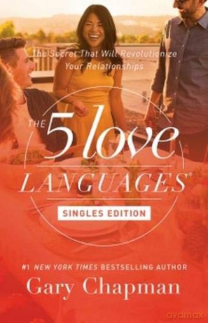 5 Love Languages Singles Edition, The: The Secret That Will Revolutionize Your Relationships - Gary Chapman [KSIĄŻKA]