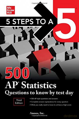 5 Steps to a 5: 500 AP Statistics Questions to Know - Anaxos Inc. [KSIĄŻKA]