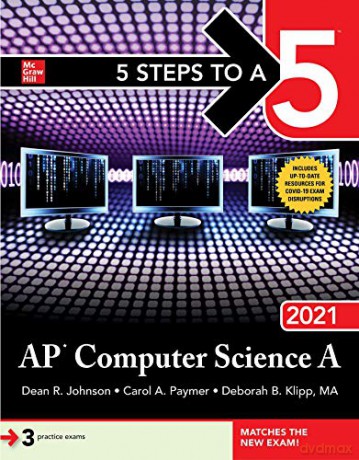 5 Steps to a 5: AP Computer Science A 2021 (TEST PREP) - Dean R. Johnson [KSIĄŻKA]