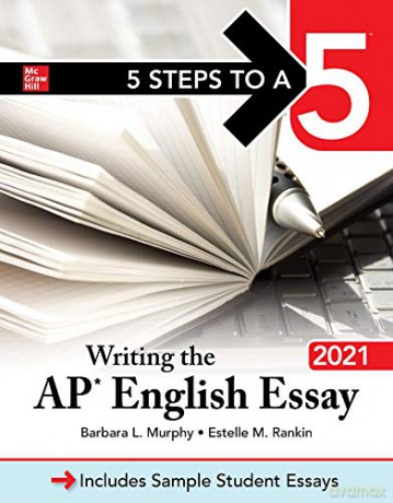 5 Steps to a 5: Writing the AP English Essay 2021 (TEST PREP) - Barbara L. Murphy [KSIĄŻKA]