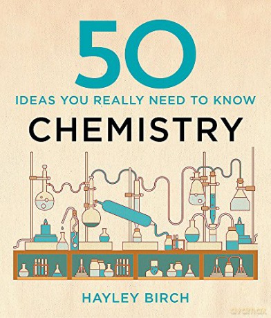 50 Chemistry Ideas You Really Need to Know (50 Ideas You Really Need to Know series) - Hayley Birch [KSIĄŻKA]