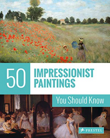 50 Impressionist Paintings You Should Know (The 50 Series) - Ines Janet Engelmann [KSIĄŻKA]