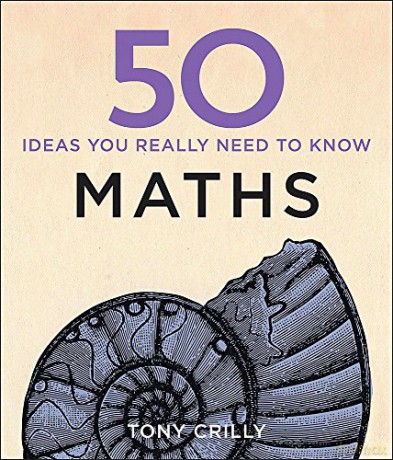 50 Maths Ideas You Really Need to Know (50 Ideas You Really Need to Know series) - Tony Crilly [KSIĄŻKA]