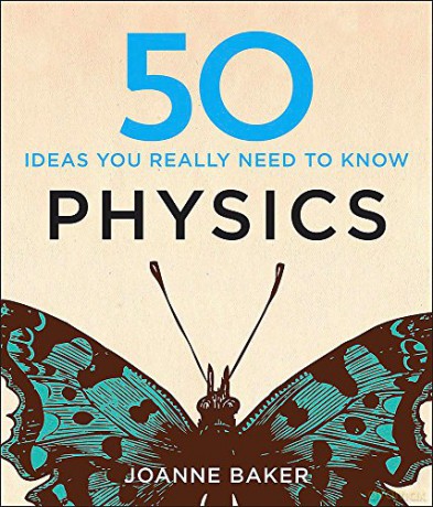 50 Physics Ideas You Really Need to Know (50 Ideas You Really Need to Know series) - Joanne Baker [KSIĄŻKA]