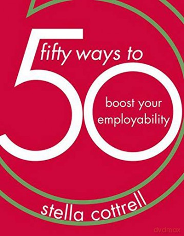 50 Ways to Boost Your Employability - Stella Cottrell [KSIĄŻKA]