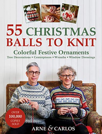 55 Christmas Balls to Knit: Colourful festive ornaments - Arne, Carlos [KSIĄŻKA]