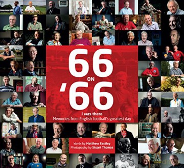 66 on 66: I Was There' Memories from English Football s Greatest Day - Matt Eastley [KSIĄŻKA]