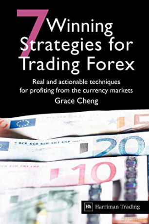 7 Winning Strategies For Trading Forex: Real and actionable techniques for profiting from the currency markets - Grace Cheng [KSIĄŻKA]