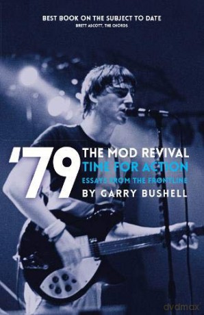 79 Time For Action Mod Revival: Essays from the Frontline (79 Revival) - Garry Bushell [KSIĄŻKA]