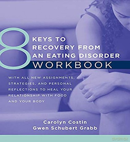 8 Keys to Recovery from an Eating Disorder Workbook (8 Keys to Mental Health): 0 - Carolyn Costin [KSIĄŻKA]