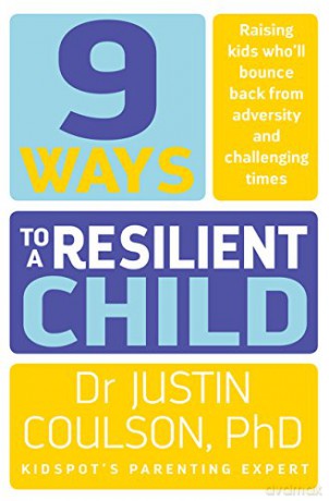 9 Ways To A Resilient Child - Justin Coulson [KSIĄŻKA]