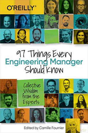 97 Things Every Engineering Manager Should Know: Collective Wisdom from the Experts - Camille Fournier [KSIĄŻKA]
