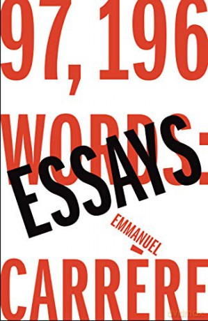 97,196 Words: Essays - Emmanuel Carrere [KSIĄŻKA]