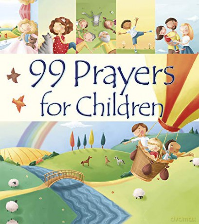 99 Prayers for Children (99 Stories from the Bible) - Juliet David [KSIĄŻKA]