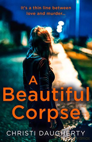 A Beautiful Corpse: A gripping crime thriller full of twists and turns!: Book 2 (The Harper McClain series) - Christi Daugherty [KSIĄŻKA]