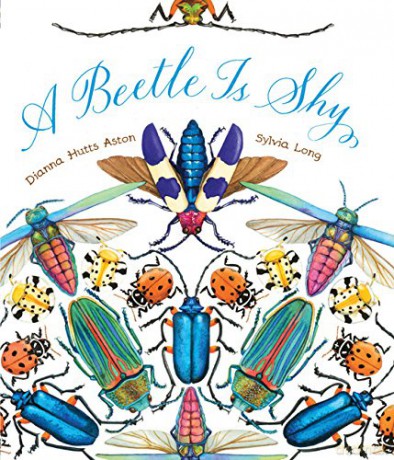 A Beetle Is Shy (Nature Books): 1 - Dianna Hutts Aston [KSIĄŻKA]