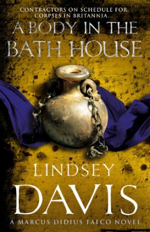 A Body In The Bath House: (Falco 13) - Lindsey Davis [KSIĄŻKA]