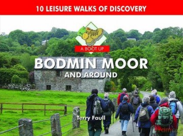 A Boot Up Bodmin Moor and Around: 10 Leisure Walks Fo Discovery - Terry Faull [KSIĄŻKA]