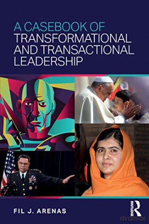 A Casebook of Transformational and Transactional Leadership - Fil Arenas [KSIĄŻKA]