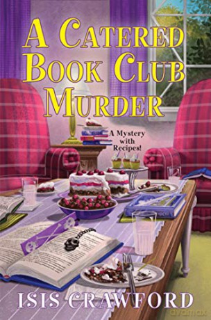 A Catered Book Club Murder (Mysteries With Recipes) - Isis Crawford [KSIĄŻKA]