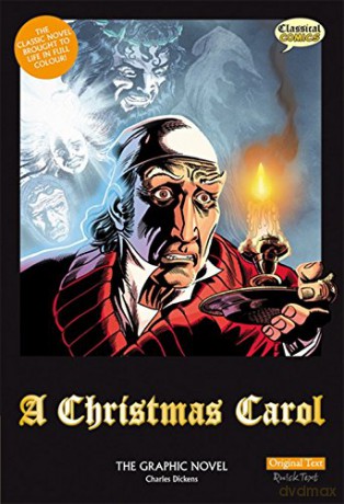 A Christmas Carol The Graphic Novel: Original Text (British English) - Charles Dickens [KSIĄŻKA]