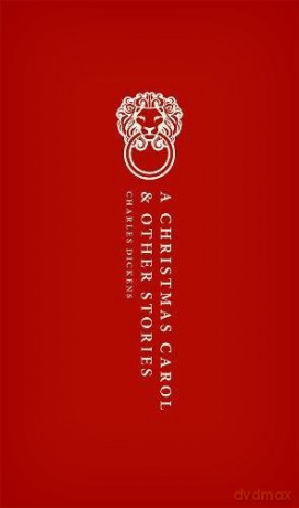 A Christmas Carol: and Other Christmas Stories (Oxford World's Classics Hardback Collection) - Charles Dickens [KSIĄŻKA]