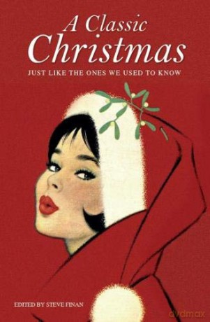 A Classic Christmas: Just like the ones we used to know (Thom18) - Steve Finan [KSIĄŻKA]